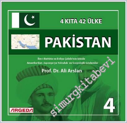 4 Kıta 42 Ülke Pakistan (4) : İbn-i Battûta ve Evliya Çelebi'nin İzinde Amerika'dan Japonya'ya Yolculuk ve Sosyolojik Gözlemler -        2024