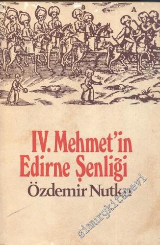 4. Mehmet'in Edirne Şenliği (1675) -
