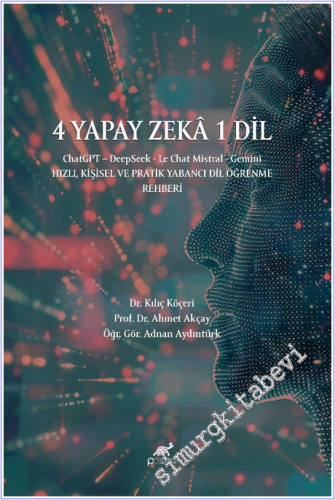 4 Yapay Zeka 1 Dil: ChatGPT – DeepSeek - Le Chat Mistral - Gemini Hızl