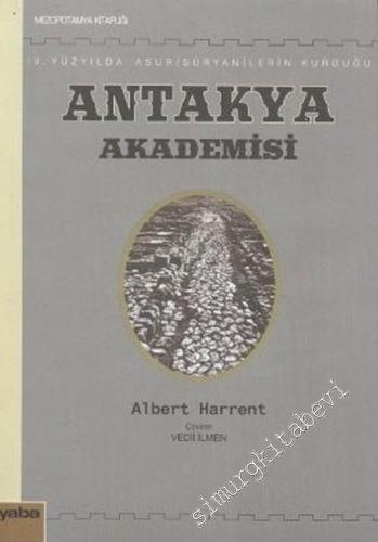 4. Yüzyılda Asur / Süryanilerin Kurduğu Antakya Akademisi -        2003
