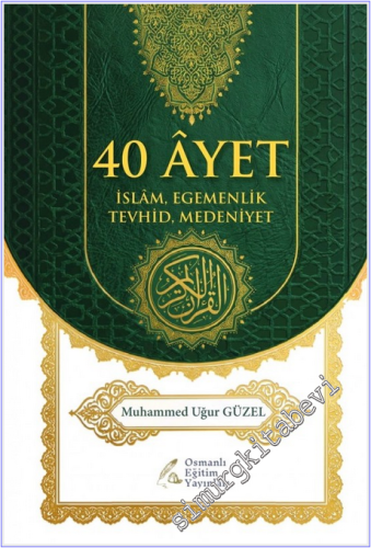 40 Ayet : İslam Egemenlik Tevhid Medeniyet -