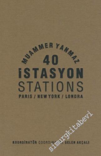 40 İstasyon: Paris, New York, Londra CİLTLİ -