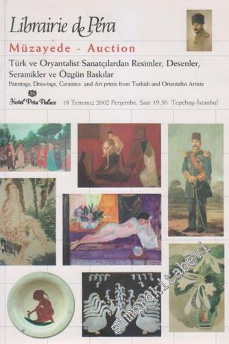 40. Librairie de Pera Müzayedesi: Türk ve Oryantalist Sanatçılardan Resimler, Desenler, Seramikler ve Özgün Baskılar -        2002
