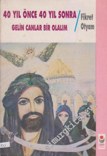 40 Yıl Önce 40 Yıl Sonra / Gelin Canlar Bir Olalım -        1994