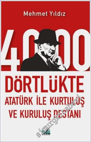4000 Dörtlükte Atatürk İle Kurtuluş ve Kuruluş Destanı -        2025
