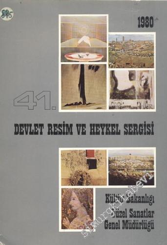 41. Devlet Resim ve Heykel Sergisi: 29 Ekim / 29 Kasım 1980 -