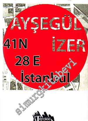 41 N 28 E İstanbul Sergi Kataloğu / 09 Mayıs 2009 -