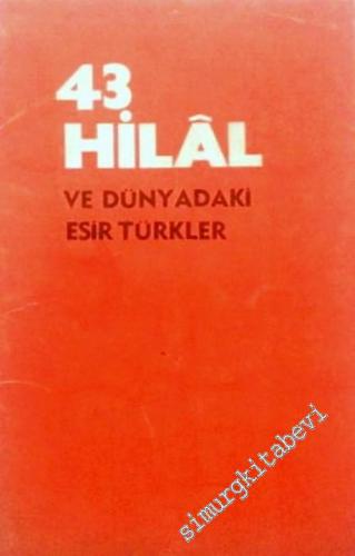 43 Hilal ve Dünyadaki Esir Türkler -        1978