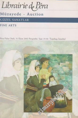 43. Librairie de Pera Müzayede Kataloğu: Güzel Sanatlar - Fine Arts: Türk ve Avrupalı Sanatçılardan Resimler, Desenler ve Özgün Baskılar (31 Ekim 2002) -