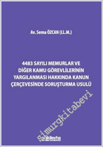 4483 Sayılı Memurlar ve Diğer Kamu Görevlilerinin Yargılanması Hakkınd
