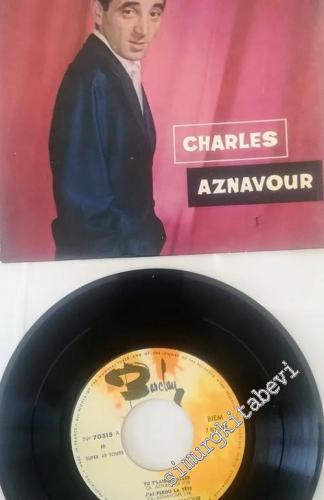45 RPM SINGLE PLAK VINYL: Charles Aznavour – Tu T'laisses Aller
