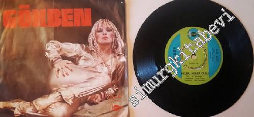 45 RPM SINGLE PLAK VINYL: Gökben: Neler Oldu Neler / Böyle Aşk Eksik Olsun -