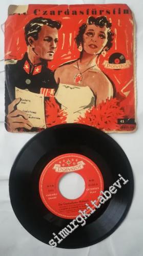 45 RPM SINGLE PLAK VINYL: Kalman - Die Czardasfürstin (Operettenquerschnitt) -        1957