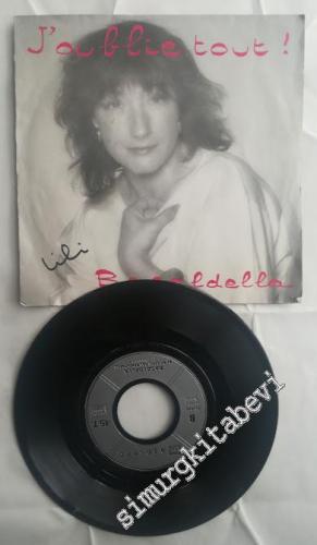 45 RPM SINGLE PLAK VINYL: Lili Basaldella - J'oublie Tout -        1986