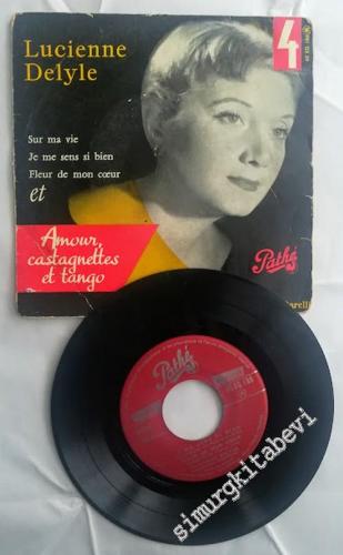 45 RPM SINGLE PLAK VINYL: Lucienne Delyle - 4 - Amour, Castagnettes Et