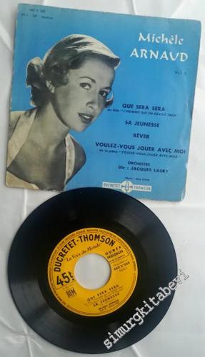 45 RPM SINGLE PLAK VINYL: Michèle Arnaud - Que Sera Sera, Volume 6