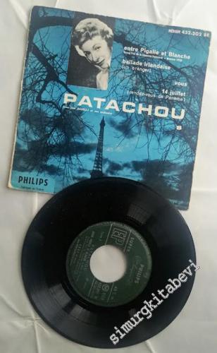45 RPM SINGLE PLAK VINYL: Patachou - 8 - Entre Pigalle Et Blanche -        1958
