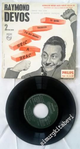 45 RPM SINGLE PLAK VINYL: Raymond Devos - 2ème Série - Bric A Brac (Non-music) -        1958