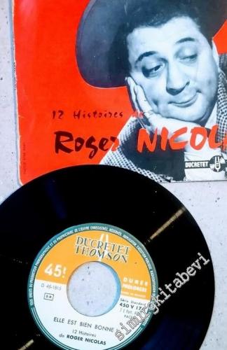 45 RPM SINGLE PLAK VINYL: Roger Nicolas, Elle est bien bonne! - 12 Histoires de Roger Nicolas -        1955