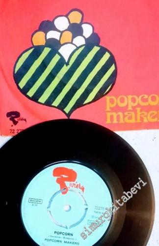 45 RPM SINGLE PLAK VINYL: The Popcorn Makers, Popcorn