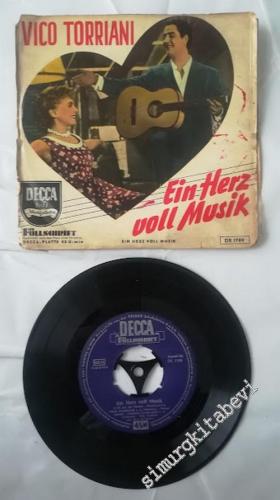 45 RPM SINGLE PLAK VINYL: Vico Torriani - Ein Herz Voll Musik -        1955