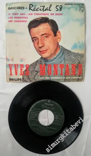 45 RPM SINGLE PLAK VINYL: Yves Montand Avec Bob Castella Et Son Orchestre: Micro - Récital 58 (N°5) -        1959