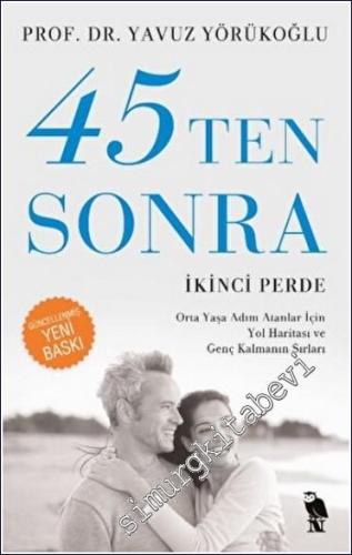 45'ten Sonra: Orta Yaşa Adım Atanlar İçin Yol Haritası ve Genç Kalmanın Sırları - İkinci Perde -        2023