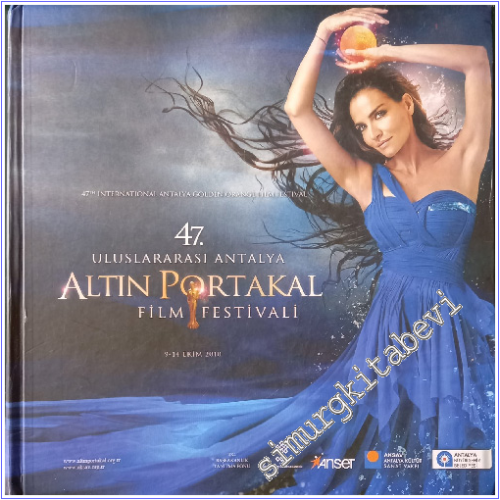 47. Uluslararası Antalya Altın Portakal Film Festivali (9-14 Ekim 2010) CİLTLİ -        2010