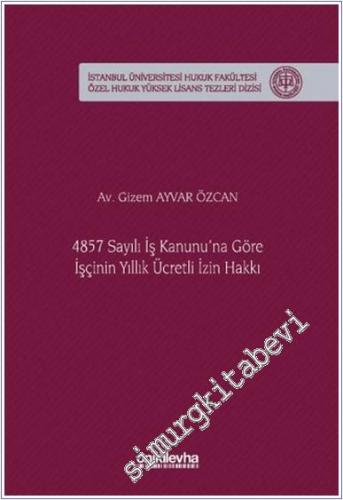 4857 Sayılı İş Kanunu'na Göre İşçinin Yıllık Ücretli İzin Hakkı -        2025