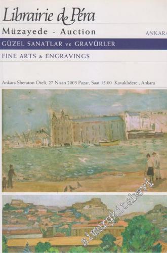 49. Librairie de Pera Müzayede Kataloğu: Güzel Sanatlar ve Gravürler  - Fine Arts and Engravings  (27 Nisan 2003) -