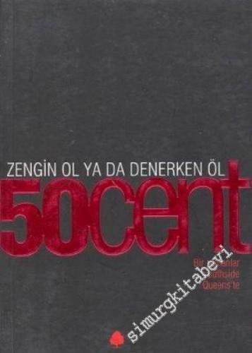 50 Cent: Zengin Ol ya da Denerken Öl - Bir Zamanlmar Southside Queens'te -