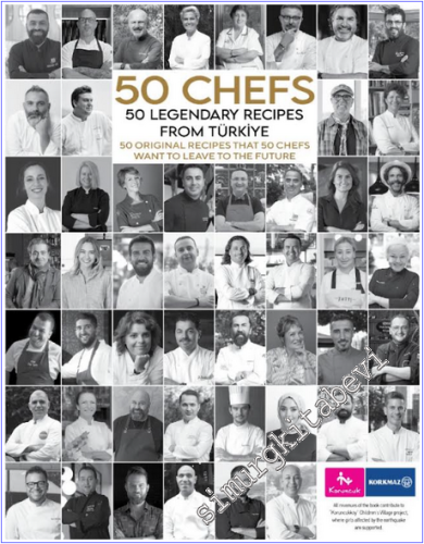 50 Chefs 50 Legendary Recipes from Türkiye : 50 Original Recipes that 
