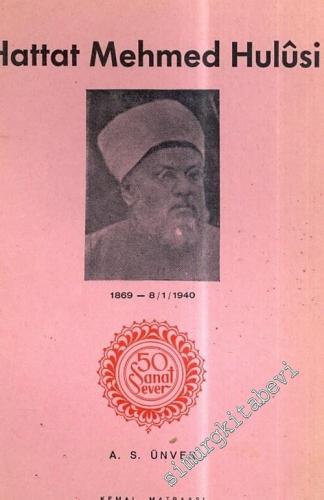 50 Sanat Sever: Hattat Mehmed Hulûsi 1869 - 1940 -        1958