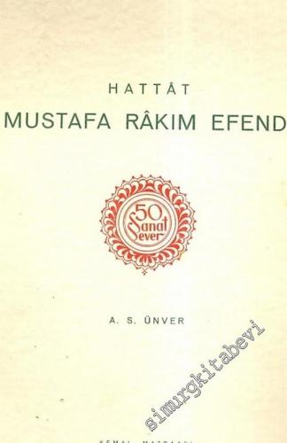 50 Sanat Sever: Hattat Mustafa Rakım Efendi, 1757 - 1826 -        1953