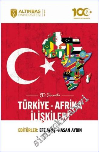 50 Soruda Türkiye - Afrika İlişkileri - 2024