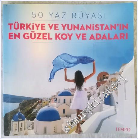 50 Yaz Rüyası : Türkiye ve Yunanistan'ın En Güzel Koy ve Adaları -        2015