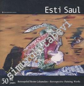 50. Yıl Retrospektif Resim Çalışmaları = 50. Years Retrospective Painting Works -        2005
