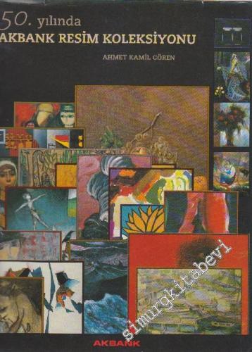 50. Yılında Akbank Resim Koleksiyonu -        1998