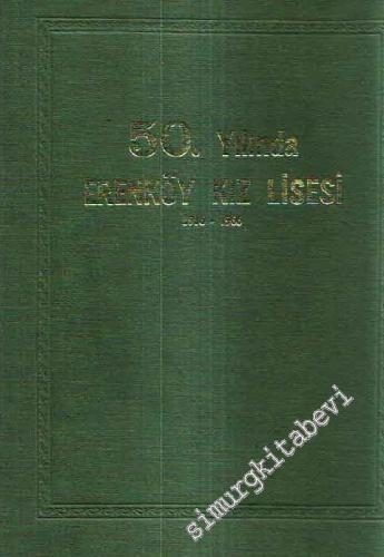 50. Yılında Erenköy Kız Lisesi 1916 - 1966 -