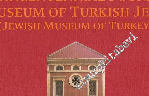 500. Yıl Vakfı, Türk Musevileri Müzesi = The Quincentennial Foundation Museum of Turkish Jewish (Jewish Museum of Turkey) -        2004