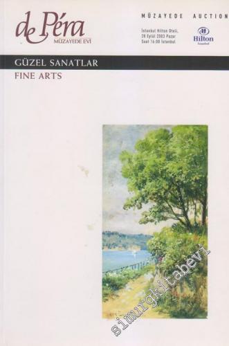 58. Librairie de Pera Müzayede Kataloğu: Güzel Sanatlar = Fine Arts Yağlı Boya Sulu Boya Resimler ve Desenler (28 Eylül 2003) -        2003
