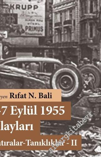6 - 7 Eylül 1955 Olayları: Tanıklar - Hatıralar 2 -