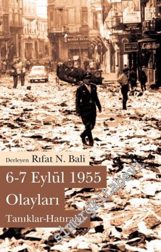 6 - 7 Eylül 1955 Olayları: Tanıklar - Hatıralar  -