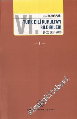 6. Uluslararası Türk Dil Kurultayı Bildirileri 4 Cilt TAKIM (20 - 25 Ekim 2008) -