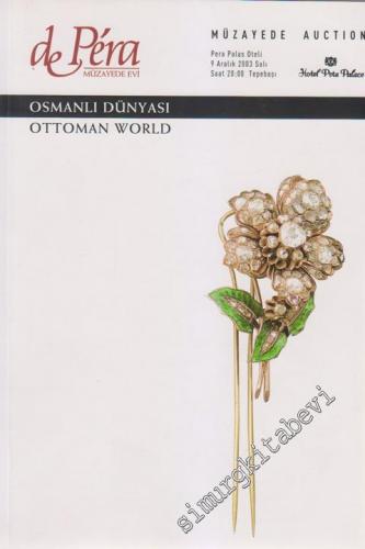 60. Librairie de Pera Müzayedesi: Osmanlı Dünyası = Ottoman World