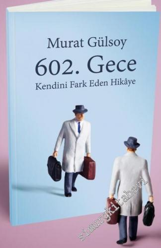 602. Gece : Kendini Fark Eden Hikaye -        2025