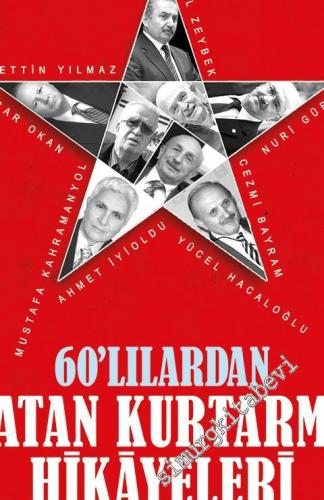 60'lılardan Vatan Kurtarma Hikâyeleri -