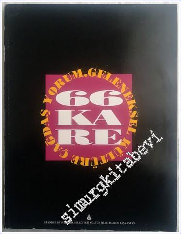 66 Kare : Geleneksel Kültüre Çağdaş Yorum -        1993