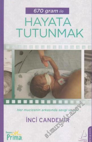 670 Gram ile Hayata Tutunmak -