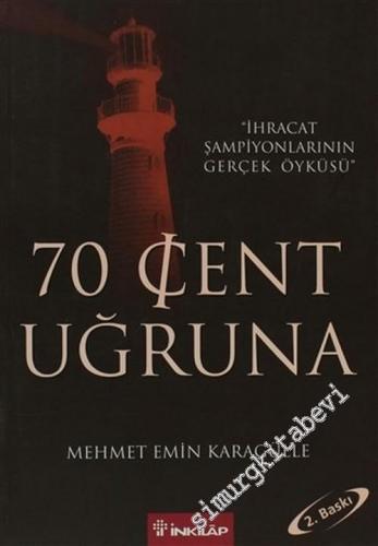 70 Cent Uğruna: İhracat Şampiyonlarının Gerçek Yüzü -        2004